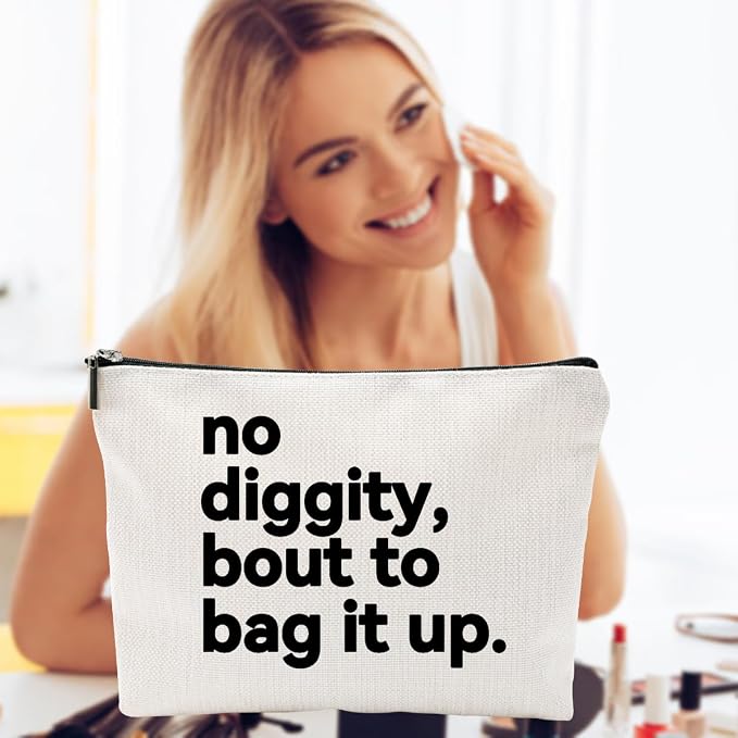 ZUYUROU Funny Gifts for Women – “No Diggity, Bout to Bag It Up” Funny Cosmetic Pouch with Zipper, Travel Toiletry Bag Organizer, Best Friend Birthday Gifts - Image 5