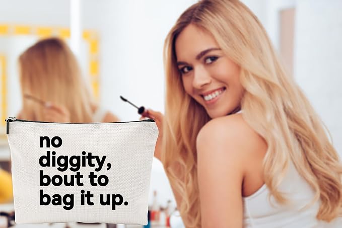 ZUYUROU Funny Gifts for Women – “No Diggity, Bout to Bag It Up” Funny Cosmetic Pouch with Zipper, Travel Toiletry Bag Organizer, Best Friend Birthday Gifts - Image 6